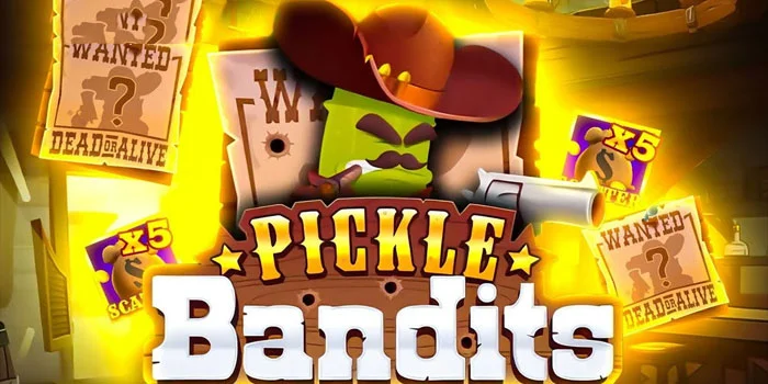 Panduan Menang Bermain Slot Pickle Bandits Dengan Modal Kecil