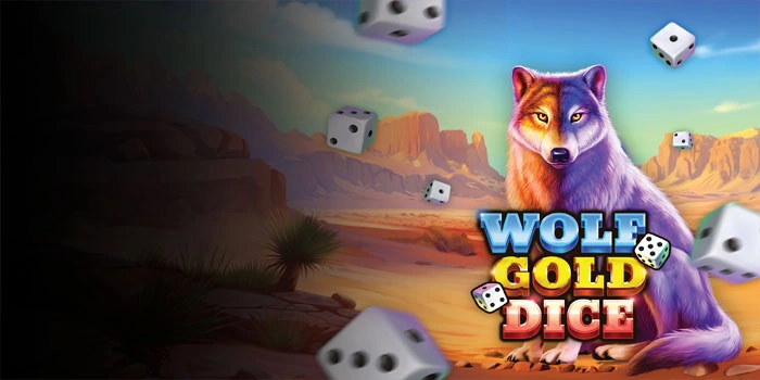 Cara Cerdas Meraih Jackpot di Slot Wolf Gold Dice Online