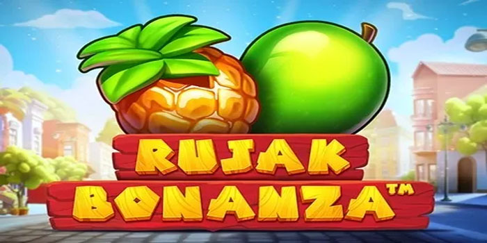 Langkah Bermain Menang Besar di Slot Rujak Bonanza